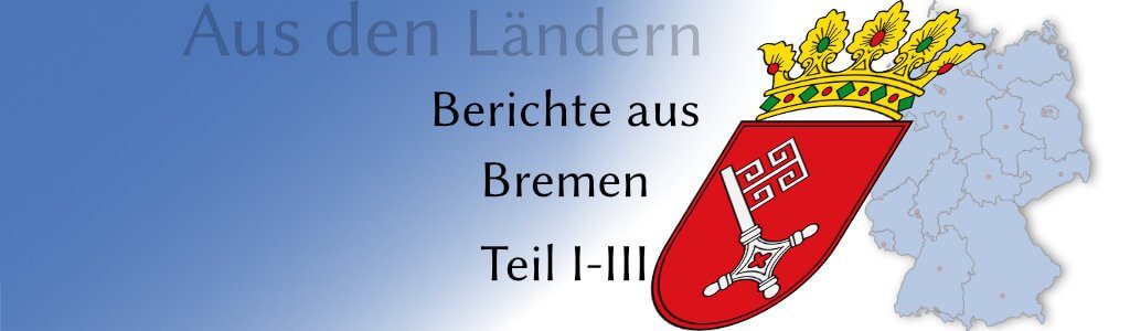 Teaser - Berichte aus Bremen - Teil 1