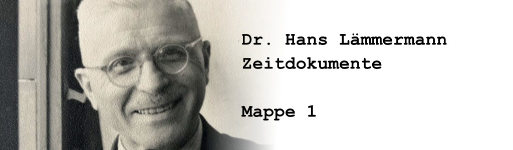 Dr. Hans Lämmermann - Zeitdokumente Mappe 1