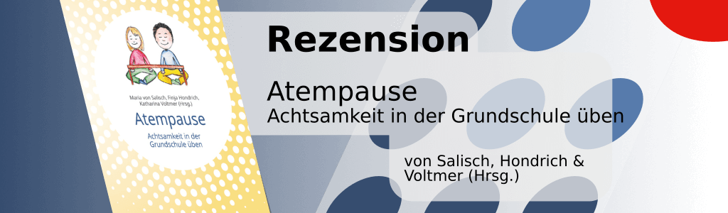 Rezension - Atempause:  Achtsamkeit in der Grundschule üben